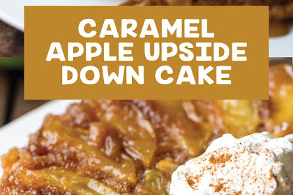 CARAMEL APPLE UPSIDE DOWN CAKE