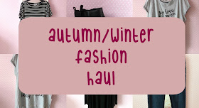 Autumn Winter Fashion Haul 