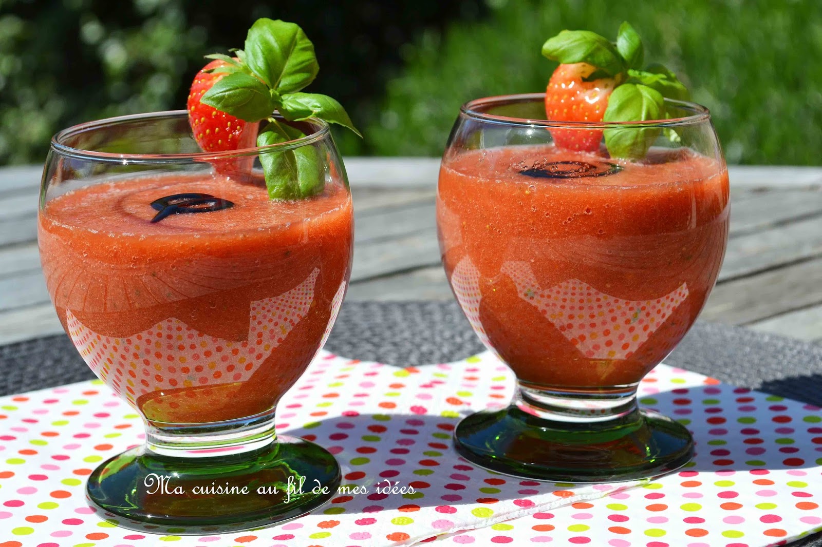 Ma cuisine au fil de mes idées... Gaspacho aux fraises, tomates et basilic
