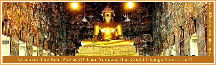 Special Thailand Amulets - Thai Amulet, Thai Buddha, Powerful Thai Amulets Thai Amulet Siam Amulet