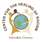 Center For The Healing Of Racism!