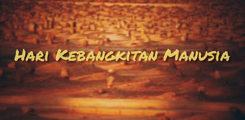 Hari Kebangkitan Manusia Folder Islam
