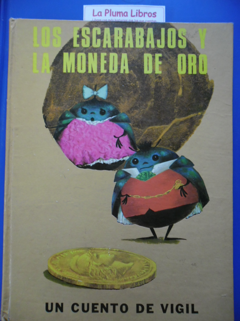 LA PLUMA LIBROS LOS ESCARABAJOS Y LA MONEDA DE ORO CONSTANCIO VIGIL