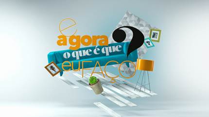 'E AGORA O QUE É QUE EU FAÇO?' ESTREIA DIA 9 DE JUNHO NA SIC MULHER