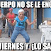 Hoy es viernes y mi cuerpo lo sabe, imágenes muy buenas