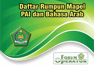 Daftar Rumpun Mapel PAI dan Bahasa Arab Daftar Rumpun Mapel PAI dan Bahasa Arab