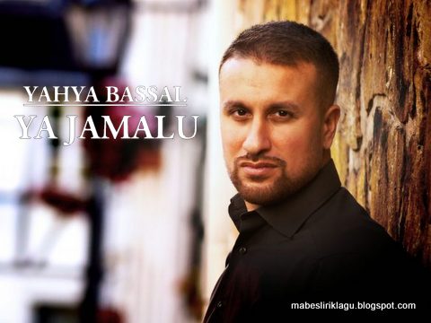 Yahya Bassal - Ya Jamalu Yahya Bassal - Ya Jamalu
