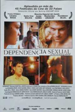 VER ONLINE Y DESCARGAR: Dependencia Sexual - PELICULA - Bolivia - 2003 en PeliculasyCortosGay.com