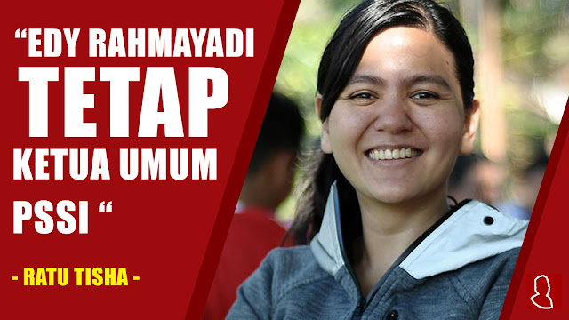Ratu Tisha : Edy Rahmayadi Tetap KETUM PSSI