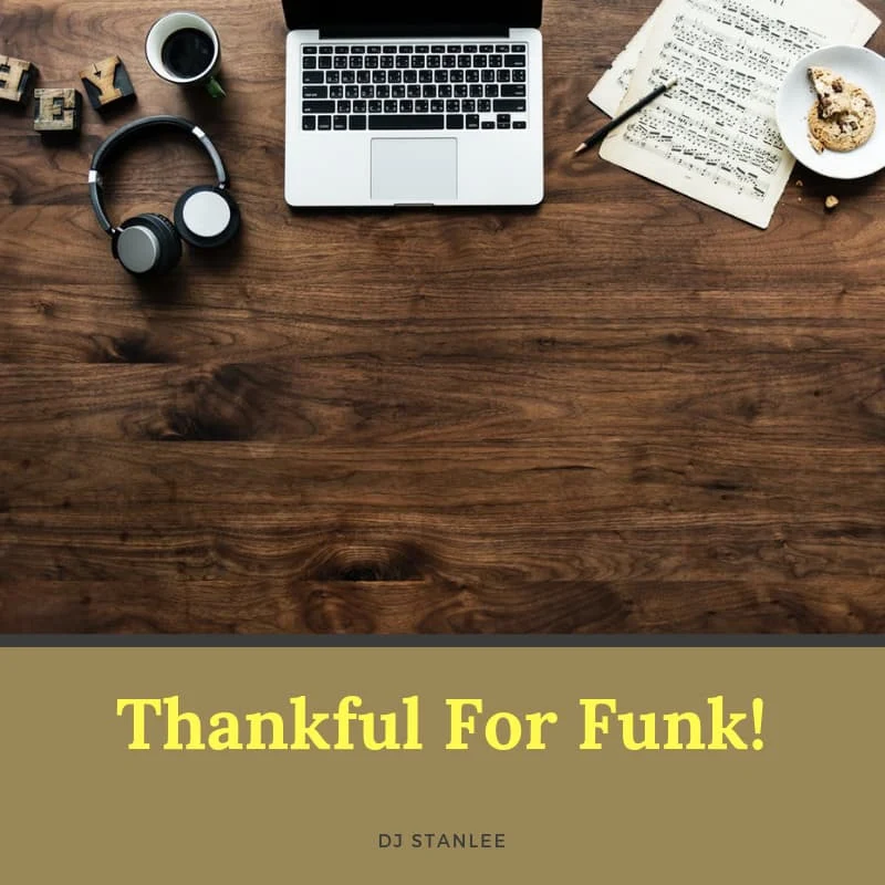 Thankful For Funk! Mixtape von DJ StanLee | Das Mixtape des Tages und ein paar Gedanken | Bloggerslife 