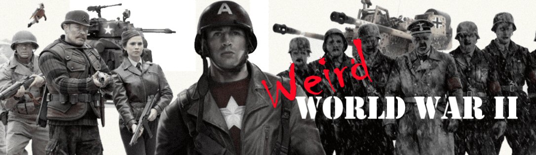 Weird World War II: Larger than life!