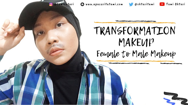 Transformation Makeup (Female to Male)-Tami Oktari