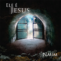 Naum - Ele é Jesus (2011)
