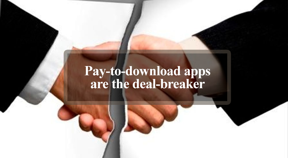 Pay-to-download apps are the deal-breaker