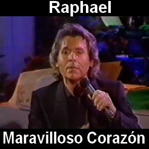 Raphael - Maravilloso Corazon Letra y acordes de guitarra y piano
