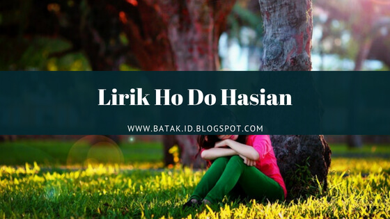 Lirik Ho Do Hasian The Boys Trio Batak Id