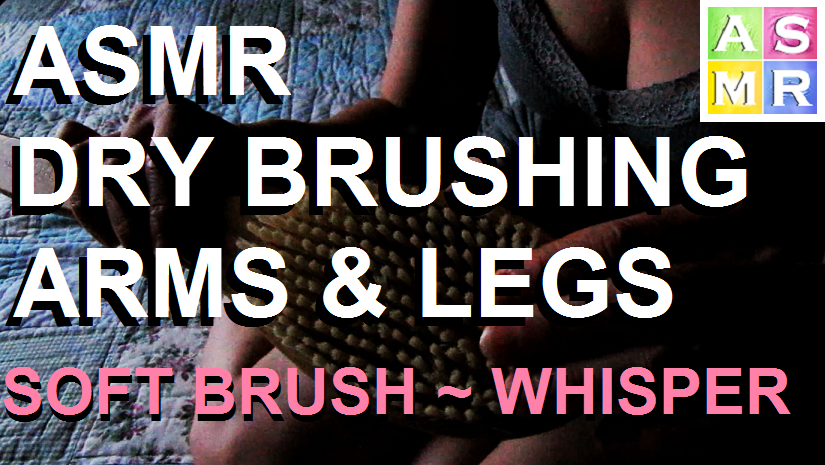 ASMR Dry Brushing Video Relaxation Video Dry Brushing Legs
