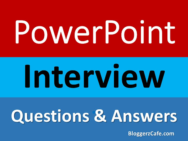 Top 25 Microsoft PowerPoint Interview Questions & Answers Microsoft PowerPoint Interview Questions & Answers