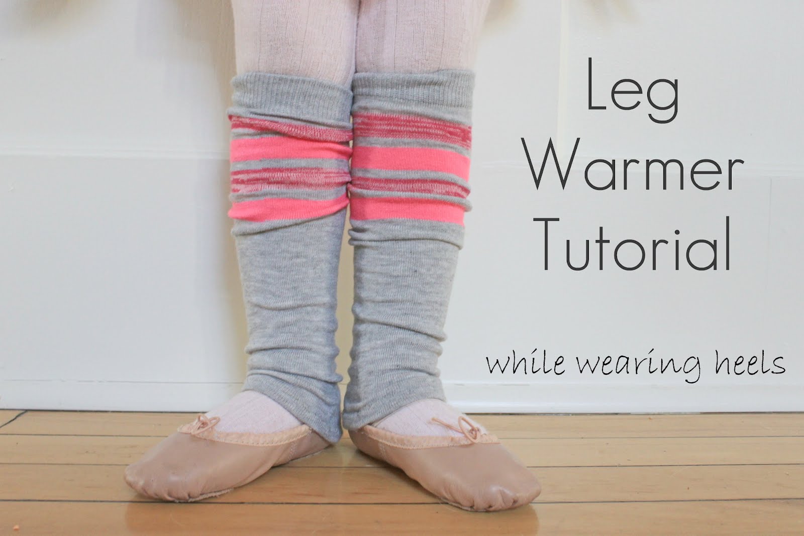 While Wearing Heels Little Leg Warmers