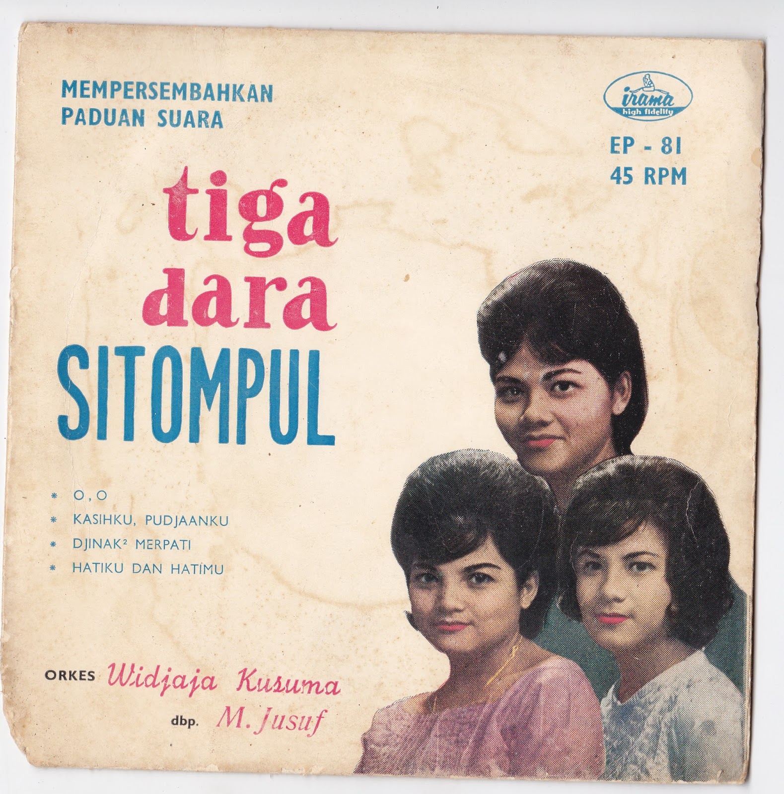 Tiga Dara Sitompul Orkes Widjaja Kusuma Mempersembahkan Paduan Suara Tiga Dara Sitompul Orkes Widjaja Kusuma Mempersembahkan Paduan Suara