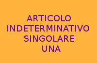 MI DITE 10 FRASI CON L'ARTICOLO INDETERMINATIVO FEMMINILE SINGOLARE UNA ? MI DITE 10 FRASI CON L'ARTICOLO INDETERMINATIVO FEMMINILE SINGOLARE UNA ?