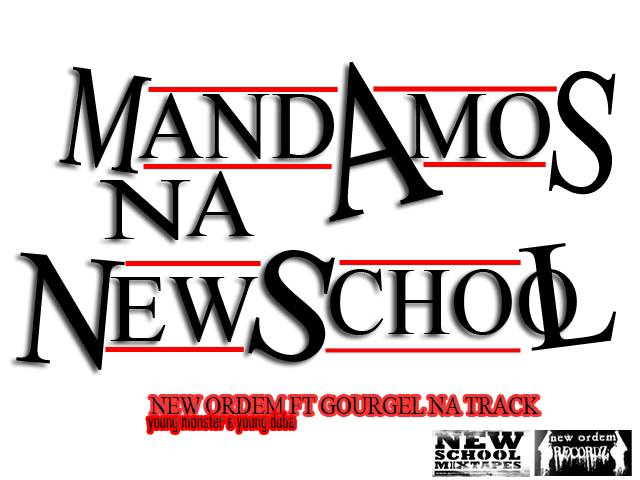 Mandamos Na New School Feat Gourgel Na Track (Download Free)