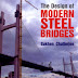 The Design Of Modern Steel Bridge