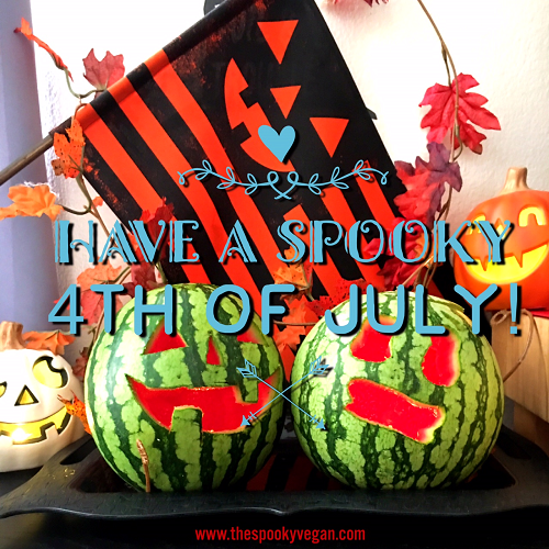 The Spooky Vegan How to Have a Spooky 4th of July
