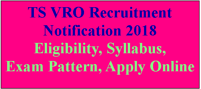 Ts Vro Recruitment Notification 2018 Eligibility Syllabus Exam