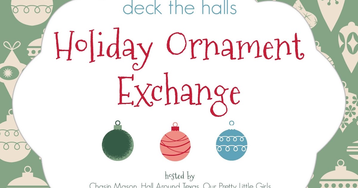 chasin mason announcing a holiday ornament exchange chasin mason announcing a holiday ornament exchange