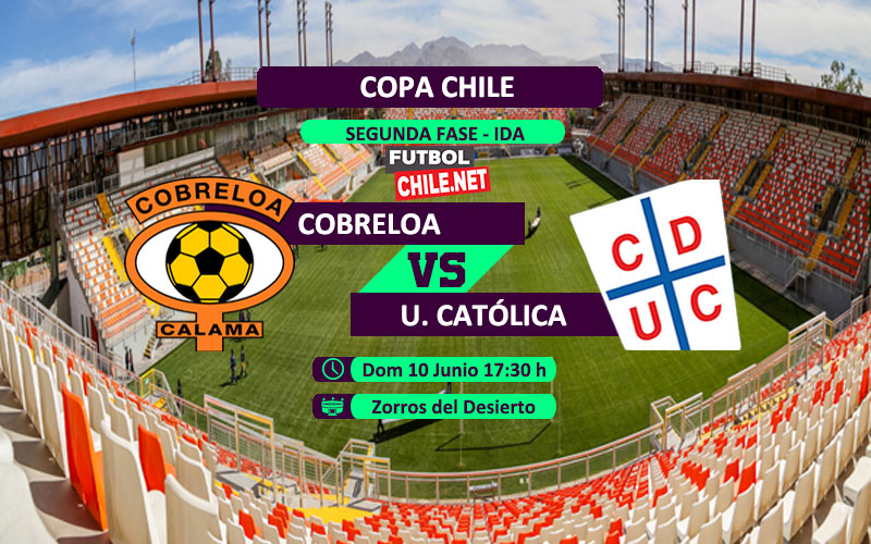 Mira Cobreloa vs Universidad Católica en vivo y online por el partido ida de la segunda fase de la Copa Chile 2018 Mira Cobreloa vs Universidad Católica en vivo y online por el partido ida de la segunda fase de la Copa Chile 2018