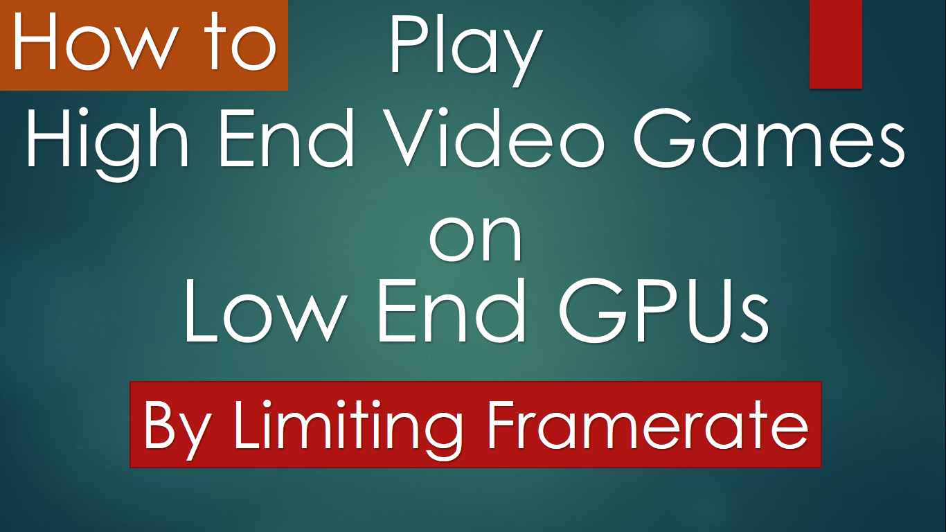 Play High End Games On Low End PC