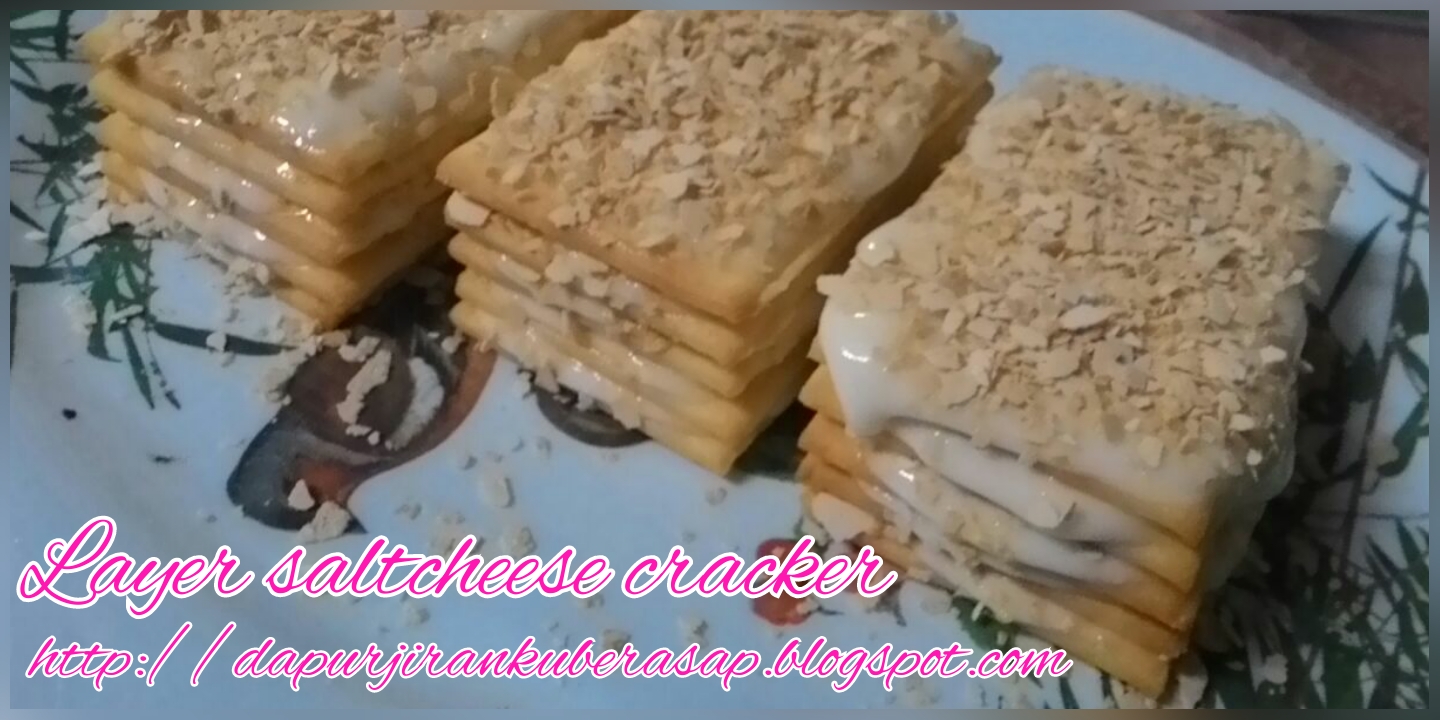 Sweet red cherry: Resepi Layer saltcheese cracker mudah