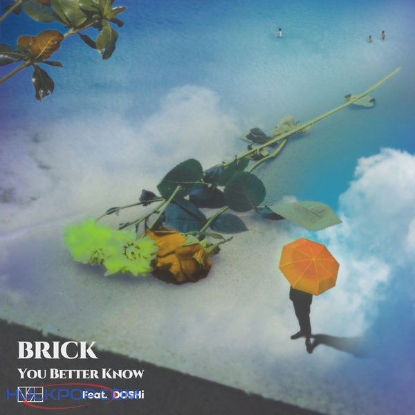 Brick – You Better Know (feat. DOSHi) – Single