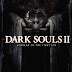 Dark Souls II Scholar of the First Sin XBox360 PS3 free download full version