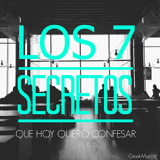 Los 7 secretos que hoy quiero confesar Los 7 secretos que hoy quiero confesar