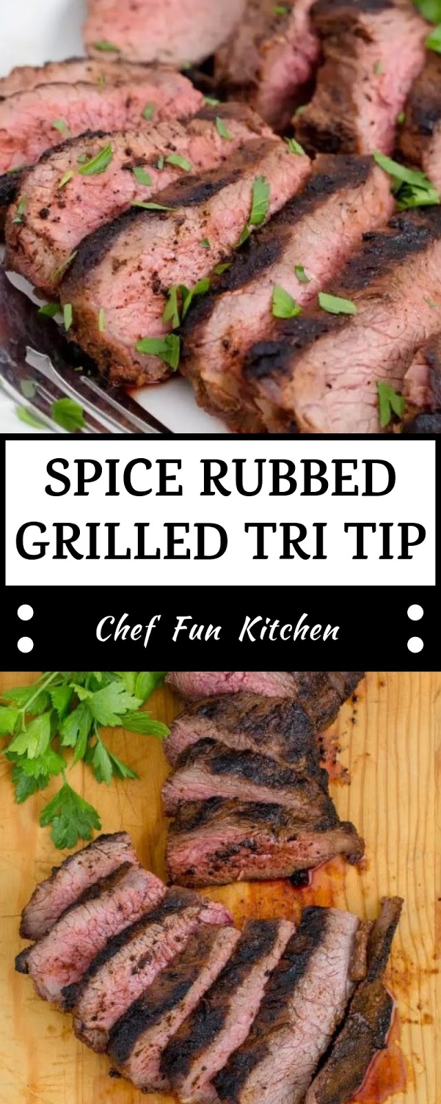 SPICE RUBBED GRILLED TRI TIP