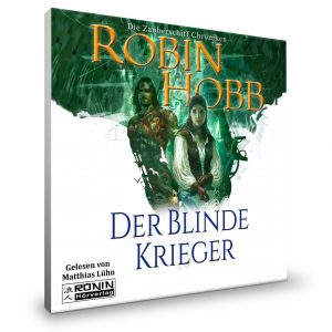 Die Zauberschiffe 3: Der blinde Krieger von Robin Hobb