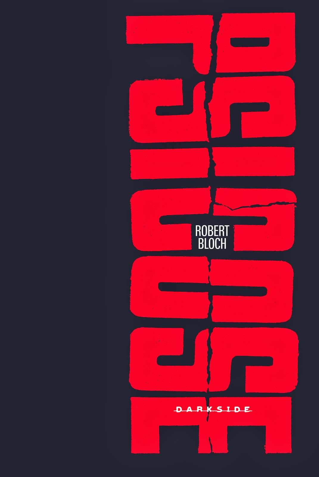 Psicose // Robert Bloch // Alfred Hitchcock // Editora Darkside Psicose // Robert Bloch // Alfred Hitchcock // Editora Darkside