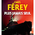 Plus jamais seul de Caryl Férey