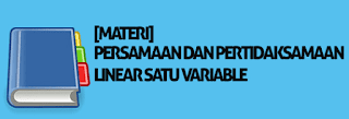 Persamaan dan Pertidaksamaan Linear Satu Variabel Kelas 7 SMP Persamaan dan Pertidaksamaan Linear Satu Variabel Kelas 7 SMP