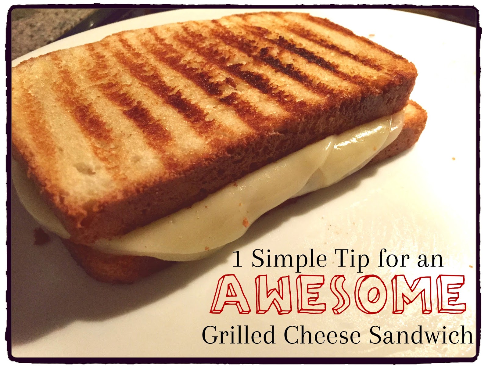 The Everyday Journeys 1 Simple Tip for an AWESOME Grilled Cheese Sandwich