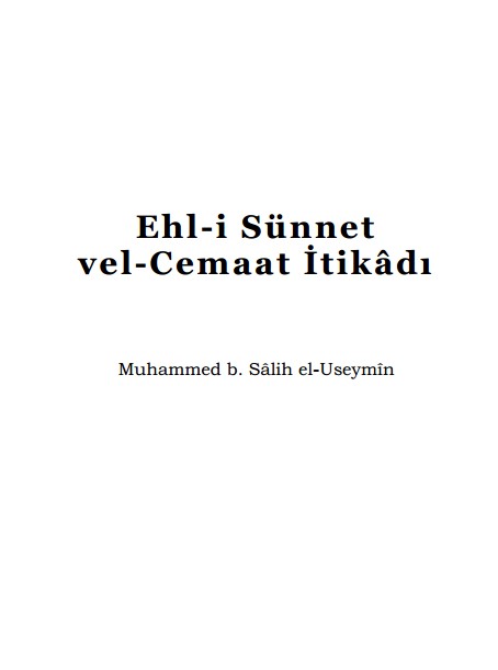Ehl-i Sünnet vel-Cemaat İtikâdı – Muhammed b. Sâlih el-’Useymîn PDF e-kitap indir