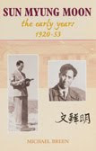 Sun Myung Moon, the early years 1920-53