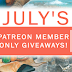 July Patreon Member Only Giveaway