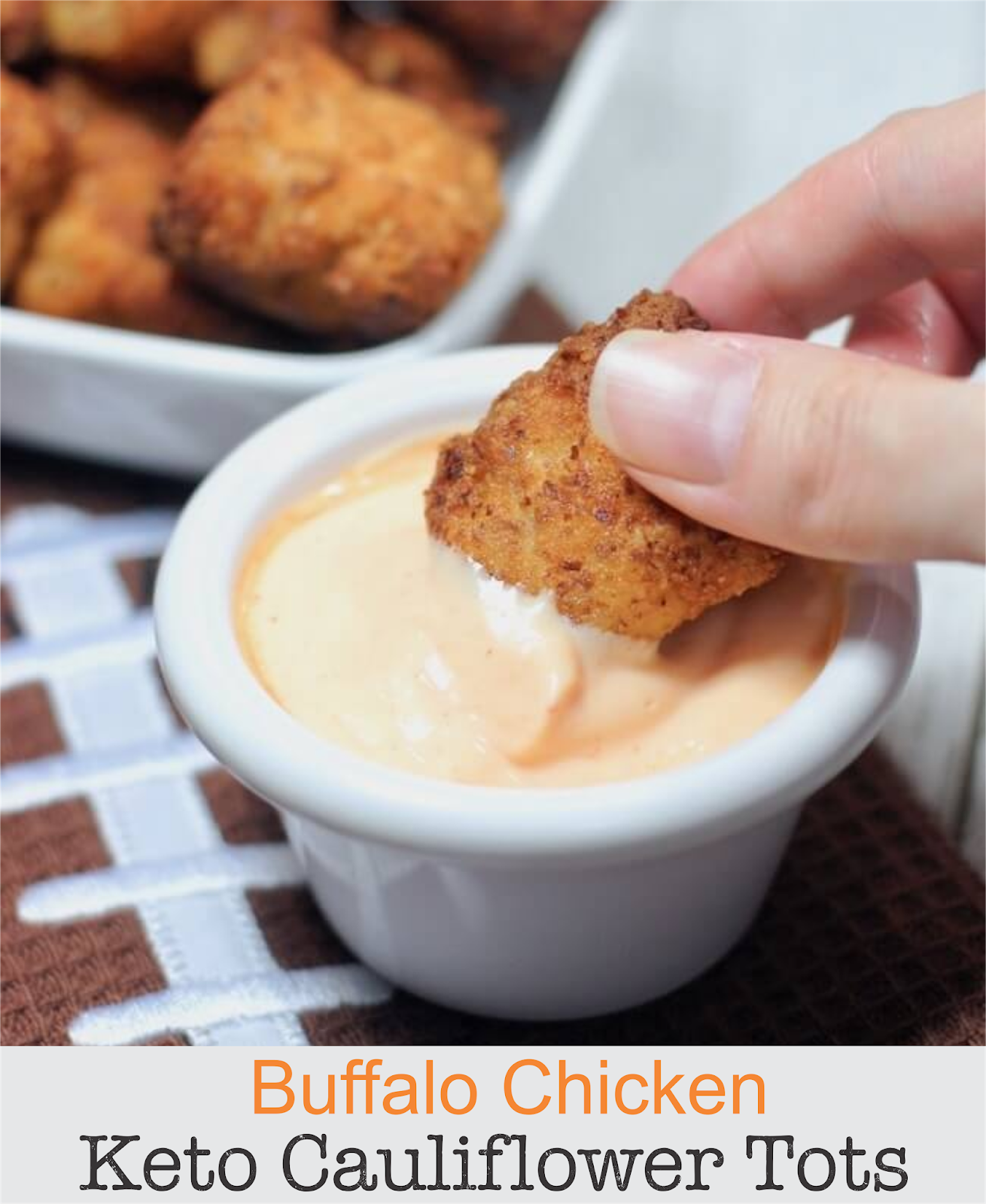 Buffalo Chicken Keto Cauliflower Tots EAT