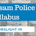 Assam Police Syllabus 2017 SI/Constable Exam Pattern Download PDF