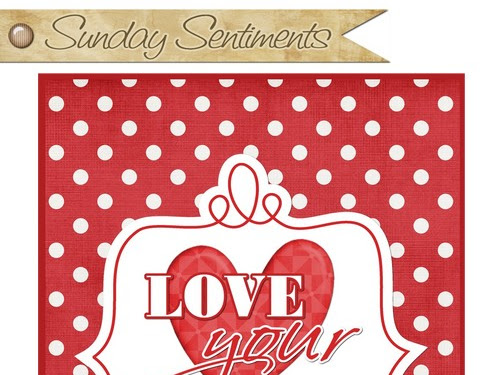 {Sunday Sentiments} Week 14... Love Your Normal