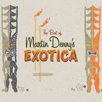 Martin-Denny The Best Of Martin Denny's Exotica