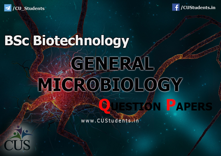 BSc Bio Technology General Microbiology Previous Question Papers